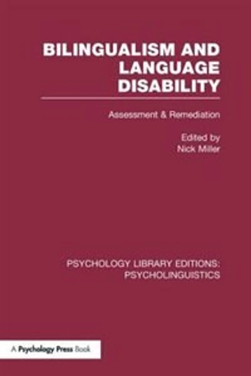 Bilingualism and Language Disability (PLE: Psycholinguistics): Assessment Remediation