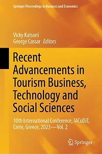 Recent Advancements Tourism Business, Technology and Social Sciences: 10th International Conference, IACuDiT, Crete, Greece, 2023 - Vol. 2