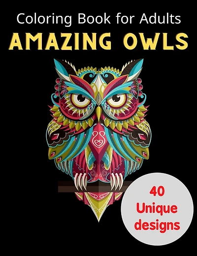 Coloring Book for Adults Amazing Owls: Amazing Owls Coloring Book with Stress Relieving Designs for Adults Relaxation book