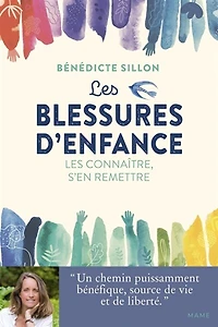Les blessures d'enfance: les connaître, s'en remettre