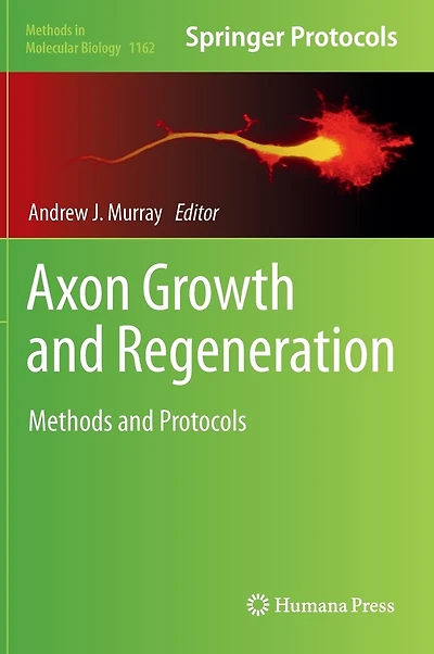 Axon Growth and Regeneration: Methods Protocols