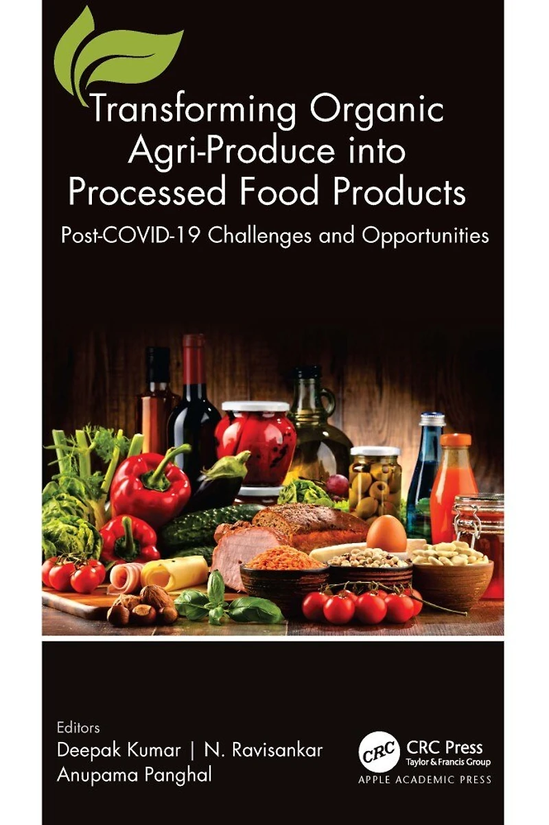 Transforming Organic Agri-Produce into Processed Food Products: Post-COVID-19 Challenges and Opportunities