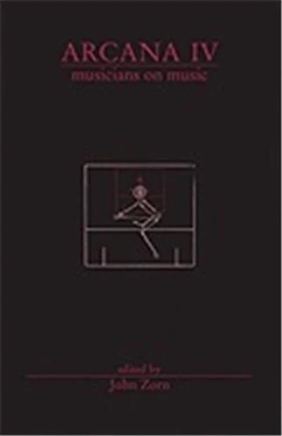 Arcana IV: Musicians on Music
