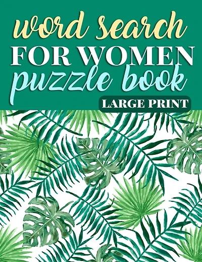 Word Search for Women Puzzle Book Large Print: Coloring Activity Book for Women - Gift for Mom, Grandma, and Feminists to Empower Females of the Future