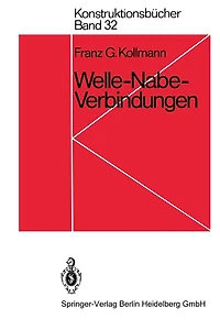 Welle-nabe-verbindungen: Gestaltung, Auslegung, Auswahl