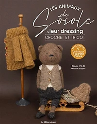Les animaux de Sosole & leur dressing: crochet et tricot