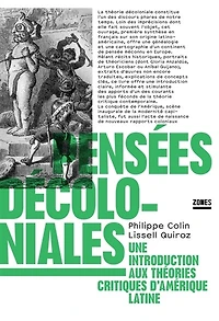 Pensées décoloniales: une introduction aux théories critiques d'Amérique latine