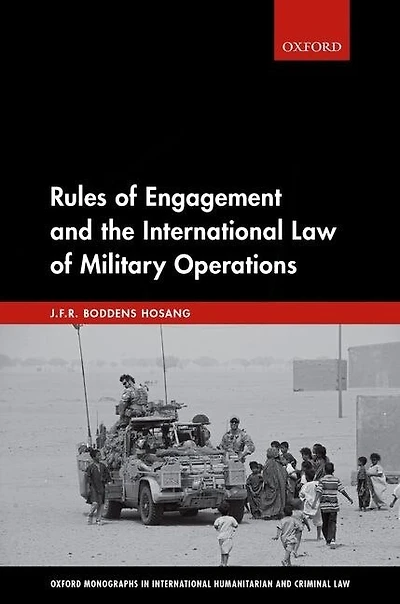 Rules of Engagement and the International Law Military Operations