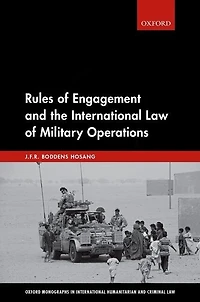 Rules of Engagement and the International Law Military Operations