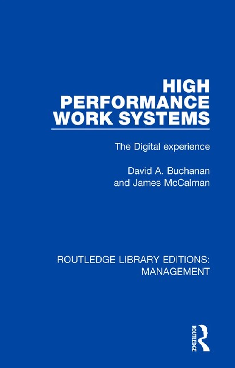 High Performance Work Systems: The Digital Experience