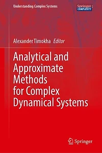 Analytical and Approximate Methods for Complex Dynamical Systems