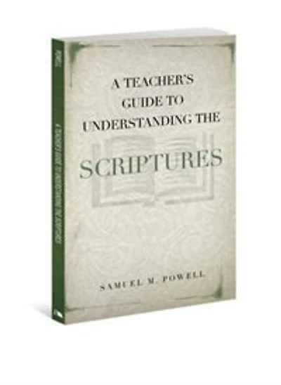A TEACHER'S GUIDE TO UNDERSTANDING THE SCRIPTURES