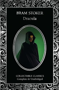 Dracula: A Mystery Story & Dracula's Guest