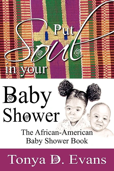 Put Soul in Your Baby Shower: The African-American Baby Shower Book