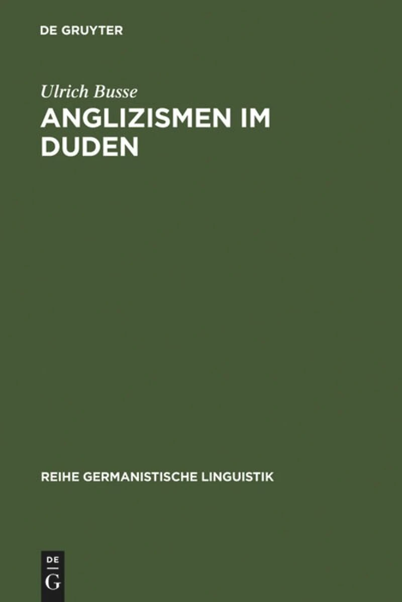 Anglizismen im Duden: eine Untersuchung zur Darstellung englischen Wortguts in den Ausgaben des Rechtschreibdudens von 1880 - 1986
