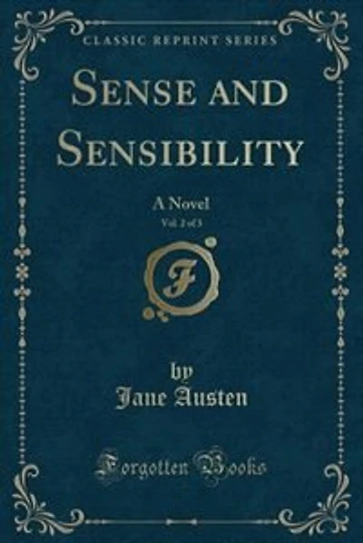 Sense and Sensibility, Vol. 2 of 3: A Novel (Classic Reprint)