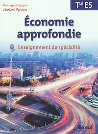Economie approfondie, Terminale ES: enseignement de spécialité