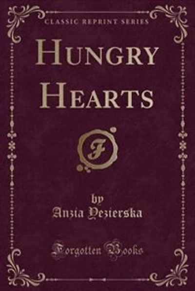 Hungry Hearts (Classic Reprint)