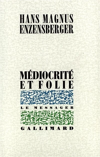 Médiocrité et folie: recueil de textes épars