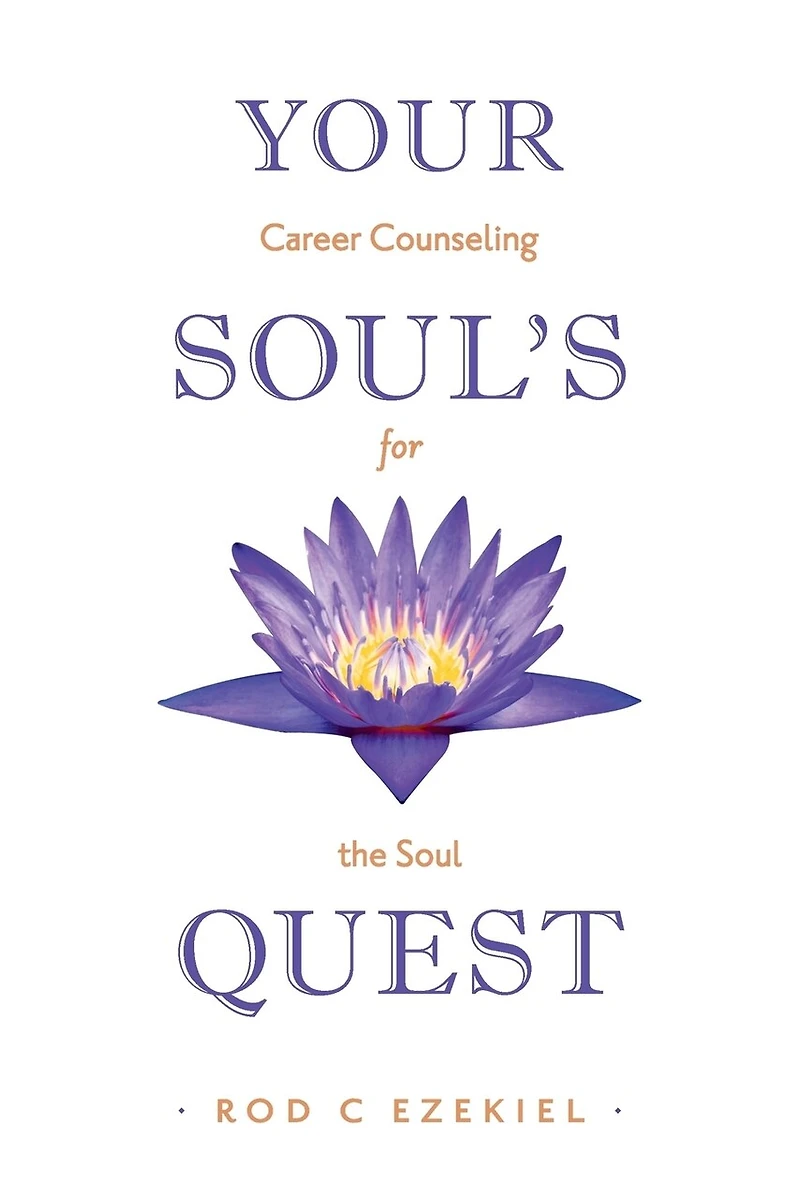 Your Soul's Quest: Career Counselling for the Soul