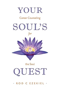 Your Soul's Quest: Career Counselling for the Soul