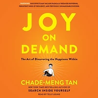 Joy on Demand: the Art of Discovering Happiness Within