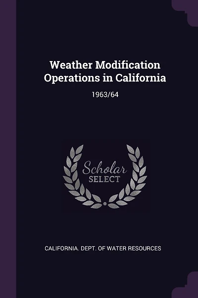 Weather Modification Operations in California: 1963/64