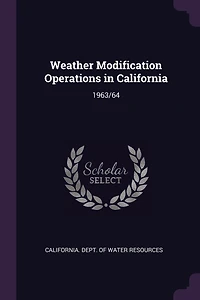 Weather Modification Operations in California: 1963/64