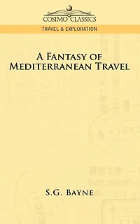 A Fantasy Of Mediterranean Travel