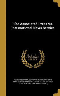 The Associated Press vs. International News Service