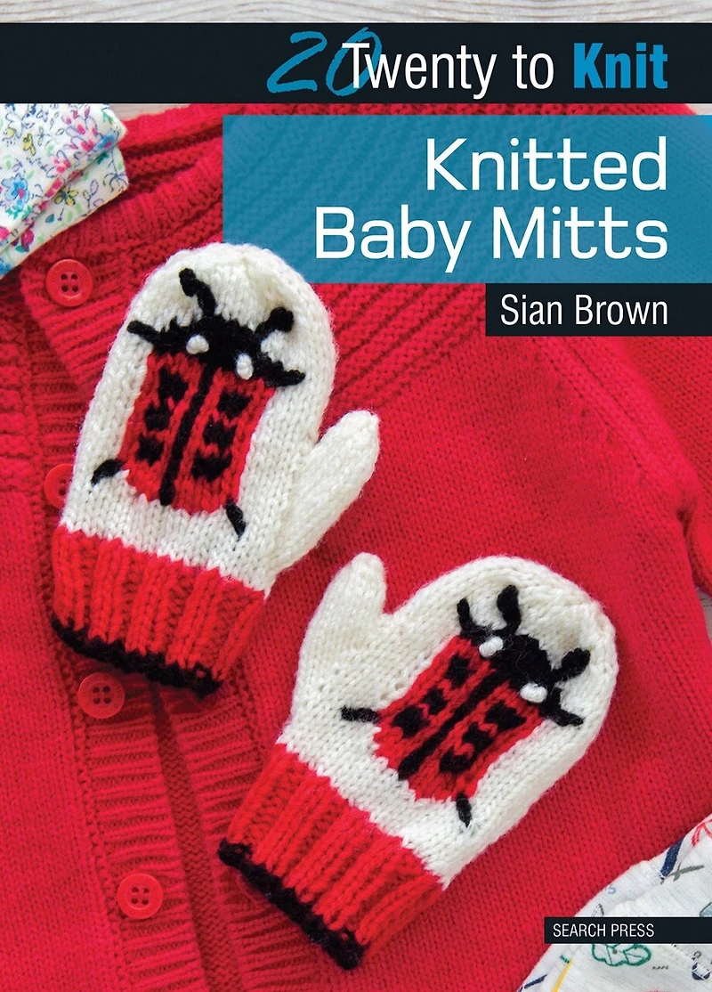 Twenty to Knit: Knitted Baby Mitts