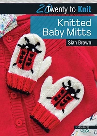 Twenty to Knit: Knitted Baby Mitts