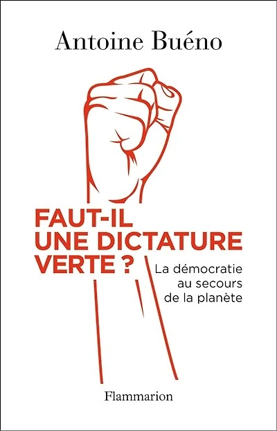 Faut-il une dictature verte ? : la démocratie au secours de la planète: la démocratie au secours de la planète