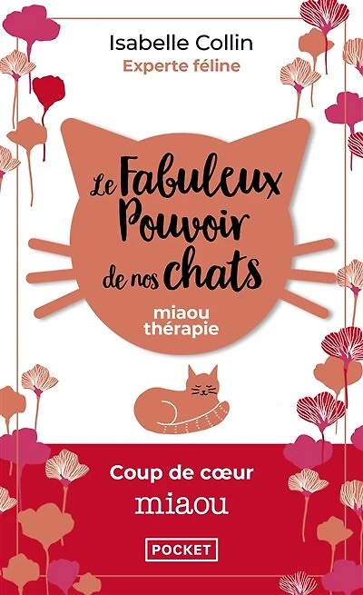 Le fabuleux pouvoir de nos chats: miaou thérapie