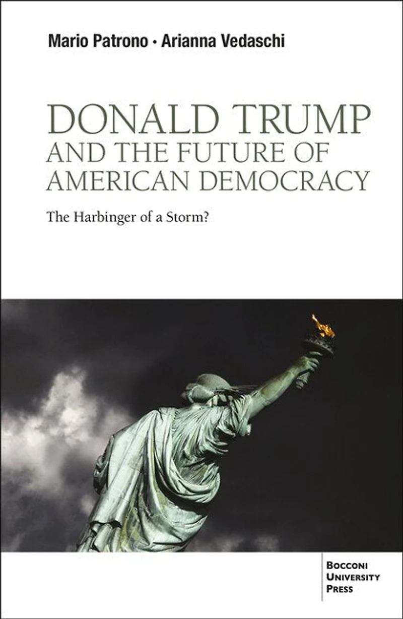 Donald Trump and The Future of American Democracy: Harbinger a Storm?
