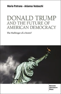 Donald Trump and The Future of American Democracy: Harbinger a Storm?