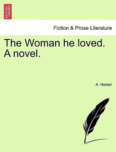 The Woman He Loved. A Novel.