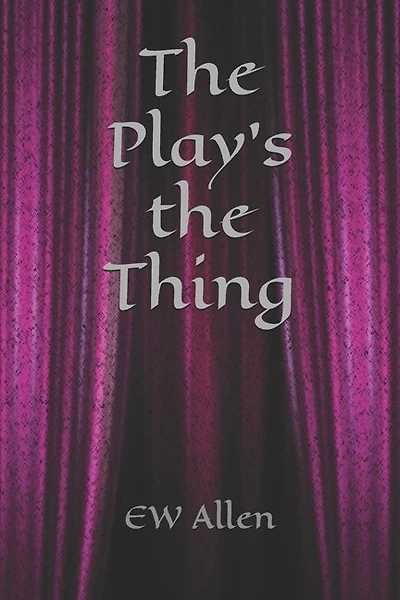 The Play's the Thing