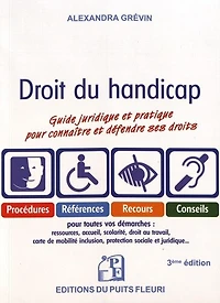 Droit du handicap: guide juridique et pratique pour connaître défendre ses droits
