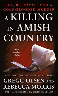 a Killing Amish Country: Lies, Betrayal, and Cold-blooded Murder
