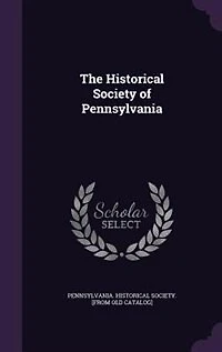 The Historical Society of Pennsylvania