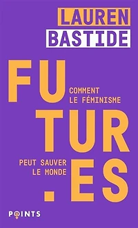 Futur.es: comment le féminisme peut sauver le monde