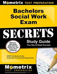 Bachelors Social Work Exam Secrets Study Guide: Aswb Test Review For The Association Of Social Work Boards Exam