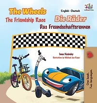 The Wheels -The Friendship Race: English German Bilingual Book