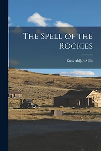 The Spell of the Rockies