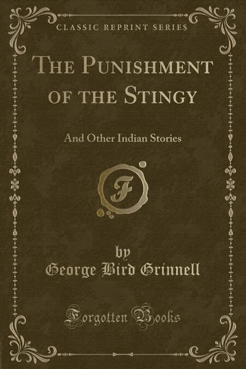 The Punishment of the Stingy: And Other Indian Stories (Classic Reprint)
