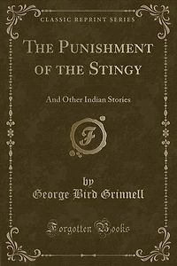 The Punishment of the Stingy: And Other Indian Stories (Classic Reprint)