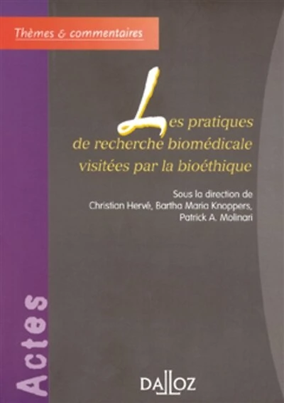 Les pratiques de recherche biomédicale visitée par la bioéthique
