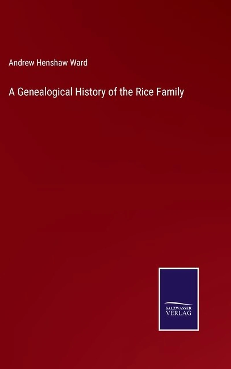 A Genealogical History of the Rice Family