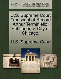 U.s. Supreme Court Transcript Of Record Arthur Terminiello, Petitioner, V. City Of Chicago.